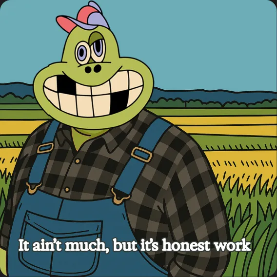 Meme: it ain't much, but it's honest work
